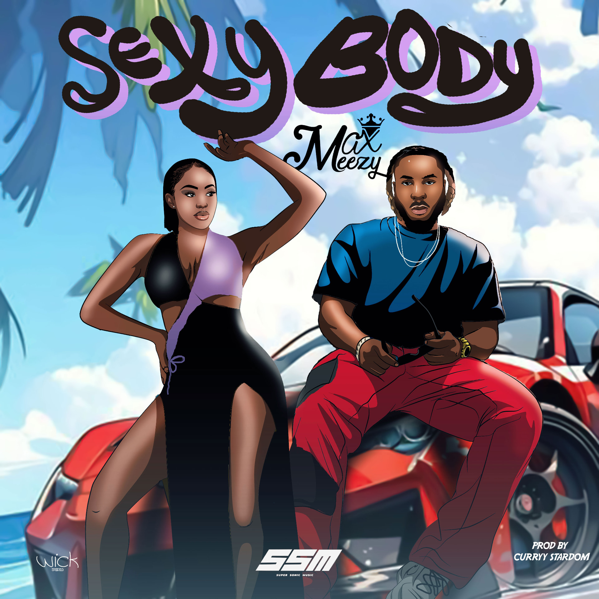 Sexy Body single artwork: an illustrated woman in a black and lilac dress beside a man in a blue tee and red trousers seated on a car hood, with a red sports car and palm trees behind them, SEXY BODY in bubble lettering across the top, and the wick STUDIO, SSM Super Sonic Music and PROD BY CURRYY STARDOM marks
